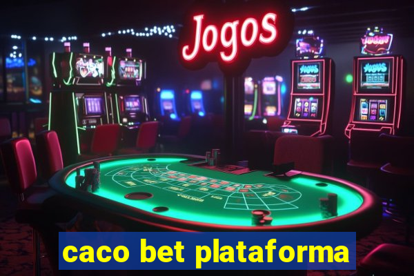 caco bet plataforma